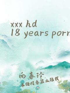 xxx hd 18 years porn video