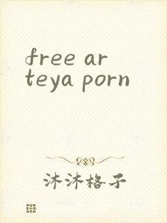 free arteya porn