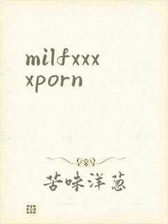 milfxxxxporn