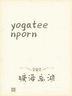 yogateenporn