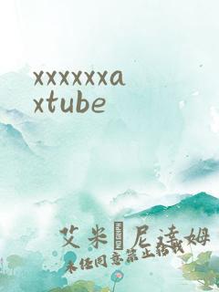 xxxxxxaxtube