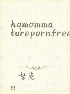 hqmommaturepornfree