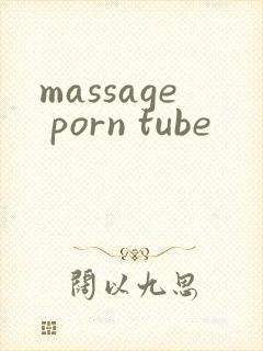 massage porn tube