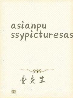 asianpussypicturesasianpor