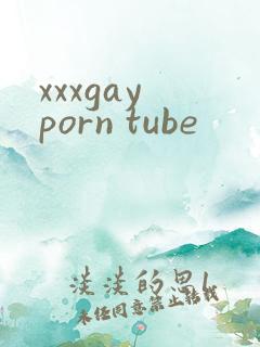 xxxgay porn tube