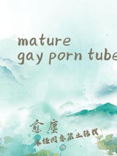 mature gay porn tube