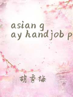 asian gay handjob pron