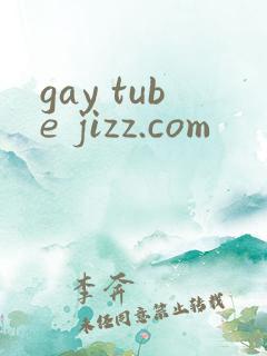 gay tube jizz.com