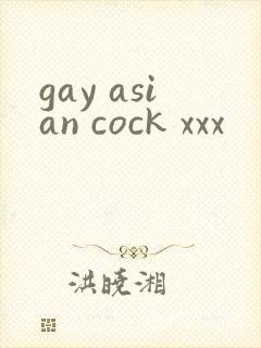 gay asian cock xxx
