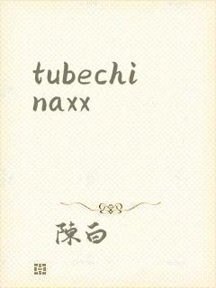 tubechinaxx