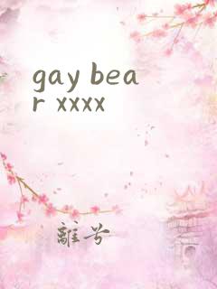 gay bear xxxx