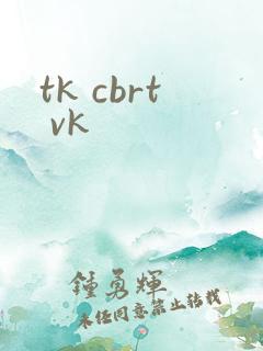 tk cbrt vk