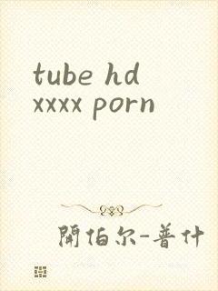 tube hdxxxx porn