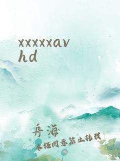 xxxxxavhd