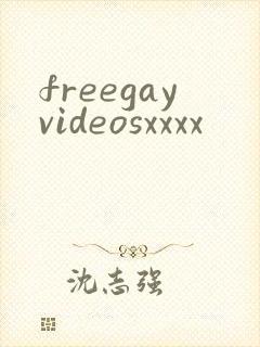 freegayvideosxxxx
