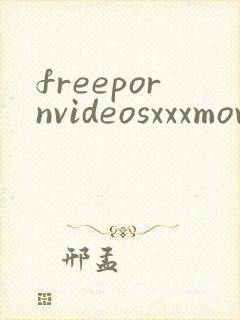 freepornvideosxxxmovies