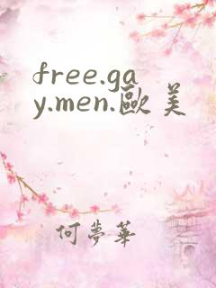 free.gay.men.欧美