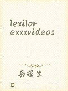 lexilorexxxvideos