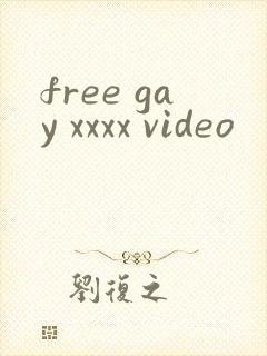 free gay xxxx video