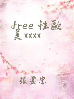 free 性欧美xxxx