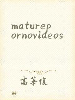 maturepornovideos