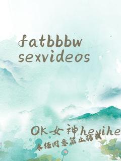 fatbbbwsexvideos