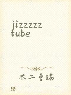 jizzzzztube