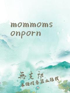 mommomsonporn