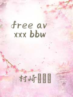 free av xxx bbw
