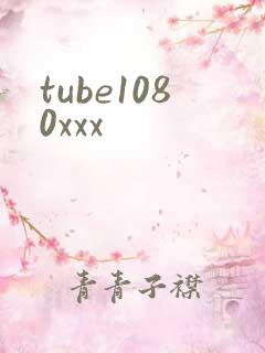 tube1080xxx