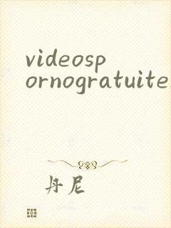 videospornogratuites