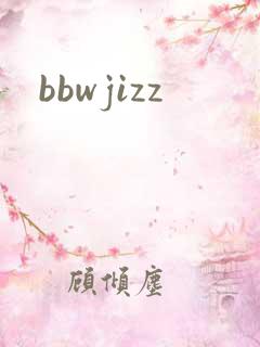 bbwjizz
