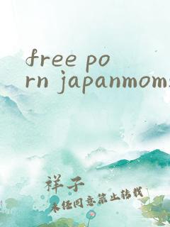 free porn japanmomsexxxxx