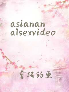 asiananalsexvideo