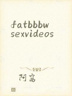 fatbbbwsexvideos