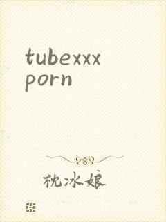 tubexxxporn