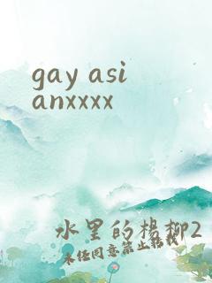 gay asianxxxx