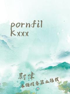 pornfilkxxx