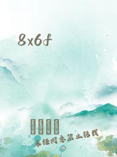 8x6f