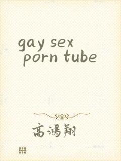 gay sex porn tube
