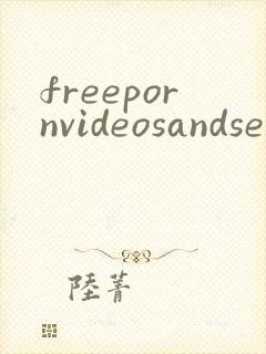 freepornvideosandsexyvideoclips