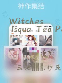 Witches lsquo  Tea Party