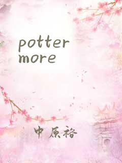 potter more