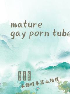 mature gay porn tube