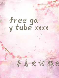 free gay tube xxxx