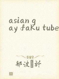 asian gay faku tube