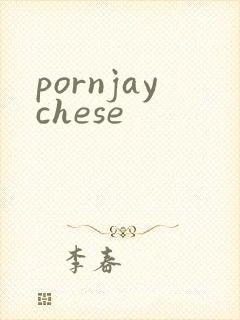 pornjaychese