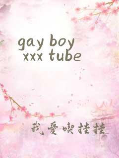 gay boy xxx tube