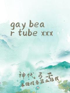 gay bear tube xxx
