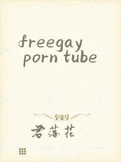 freegay porn tube